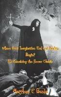 Where Does Imagination End and Reality Begin? Re-Examining the Horror Classic (hardback) - Matthew E Banks - cover
