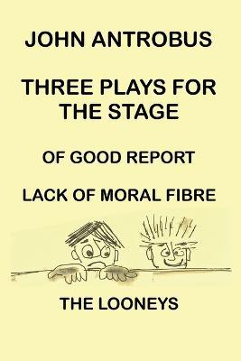John Antrobus - Three Plays for the Stage - John Antrobus - cover