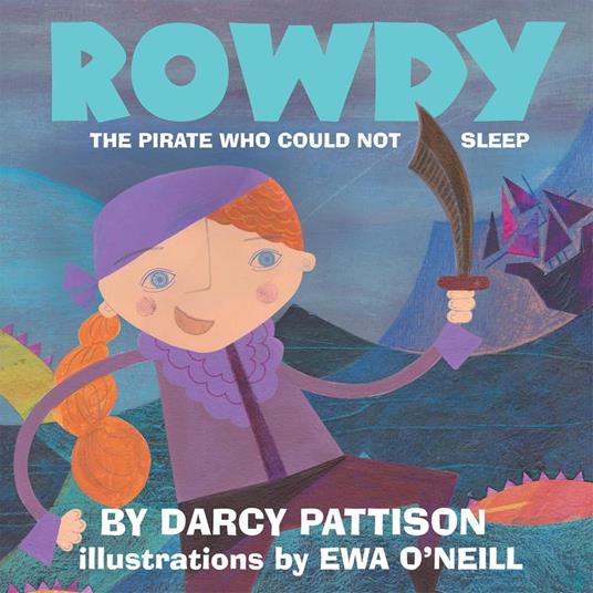 Rowdy: The Pirate Who Could Not Sleep - Eva O'Neill,Darcy Pattison - ebook