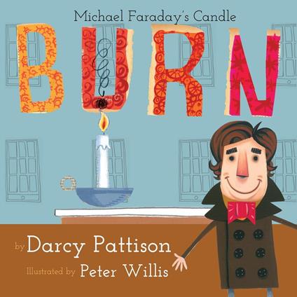 Burn: Michael Faraday's Candle - Darcy Pattison - ebook