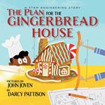 The Plan for the Gingerbread House