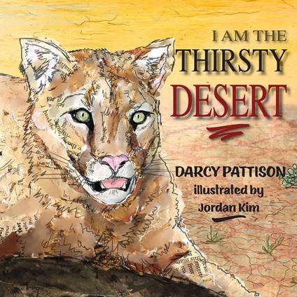 I Am the Thirsty Desert - Darcy Pattison - ebook