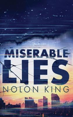 Miserable Lies - Nolon King - cover