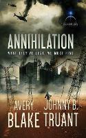 Annihilation - Avery Blake,Johnny B Truant - cover