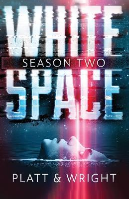 WhiteSpace Season Two - Sean Platt,David W Wright - cover