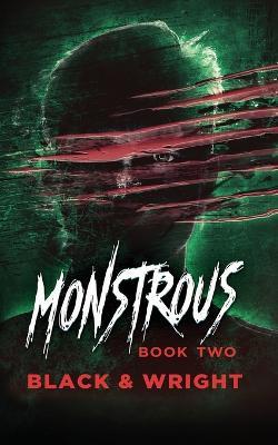 Monstrous Book Two - Sawyer Black,David W Wright - cover