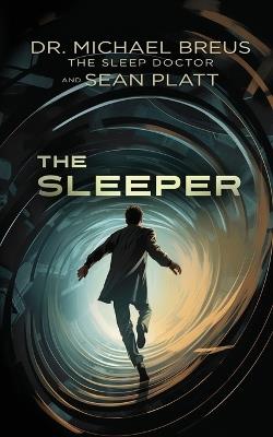 The Sleeper - Micheal Breus,Sean Platt - cover