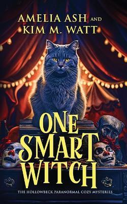 One Smart Witch - Amelia Ash,Kim M Watt - cover