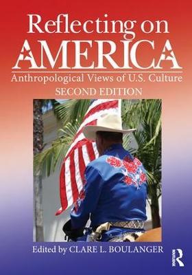 Reflecting on America: Anthropological Views of U.S. Culture - cover