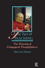 The Tact of Teaching: The Meaning of Pedagogical Thoughtfulness