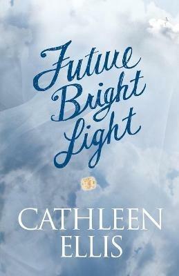 Future Bright Light - Cathleen Ellis - cover