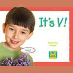 It's V