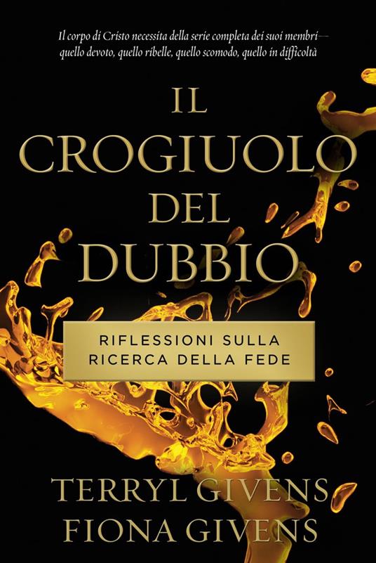 Il Crogiuolo del Dubbio - Fiona,Givens,Terryl L. - ebook