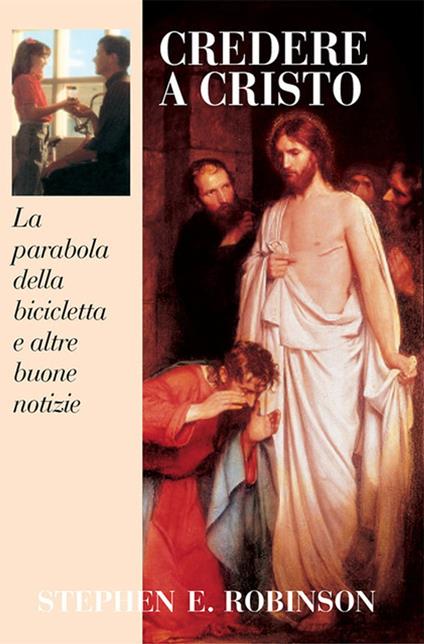 Credere A Cristo - Stephen E.,Robinson - ebook