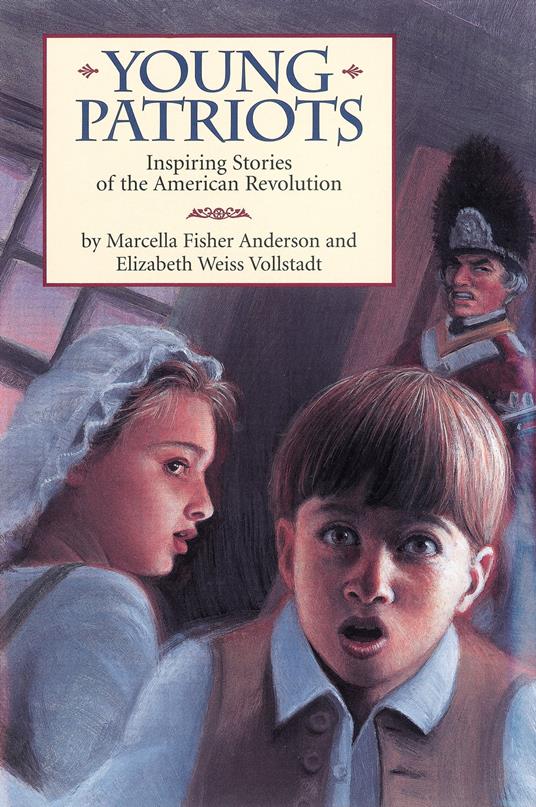 Young Patriots - Marcella Fisher Anderson,Elizabeth Vollstadt - ebook