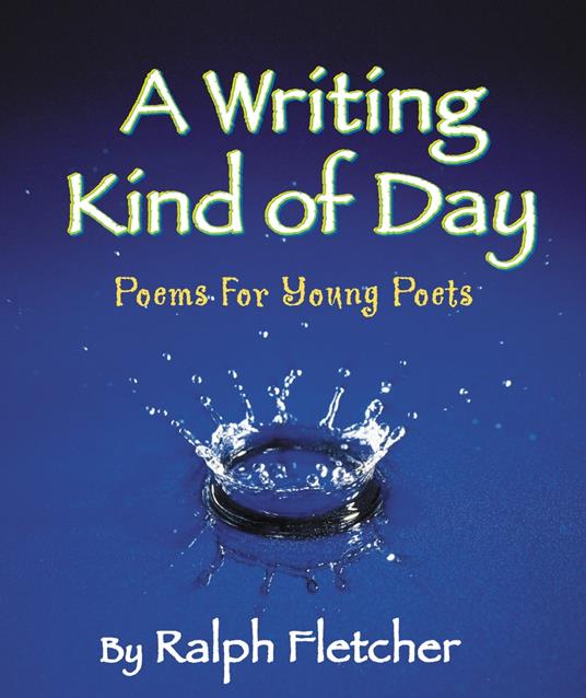 A Writing Kind of Day - Ralph Fletcher - ebook