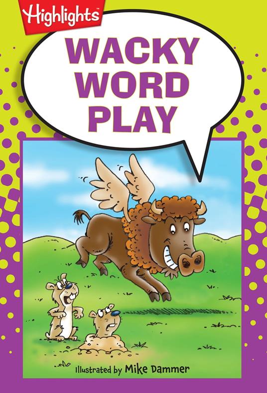 Wacky Word Play - Highlights for Children,Mike Dammer - ebook