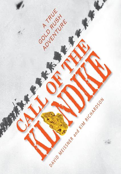 Call of the Klondike - David Meissner,Kim Richardson - ebook