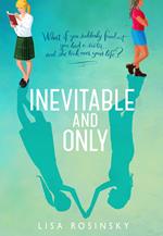Inevitable and Only