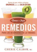Remedios para los desórdenes de la tiroides de la Dama de los Jugos