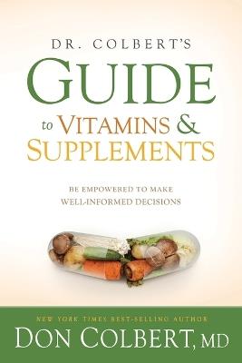 Dr. Colbert'S Guide To Vitamins And Supplements - Don Colbert - cover