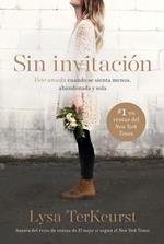 Sin invitación / Uninvited