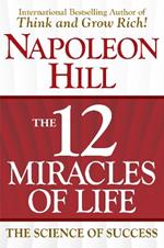 The 12 Miracles of Life: The Science of Success