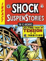 The EC Archives: Shock SuspenStories Volume 3