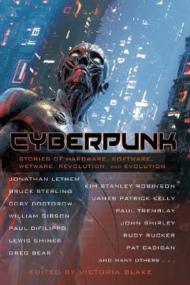 Cyberpunk: Stories of Hardware, Software, Wetware, Revolution, and Evolution - William Gibson,Sterling Bruce - cover