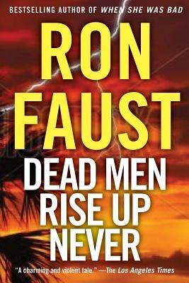 Dead Men Rise Up Never - Ron Faust - cover