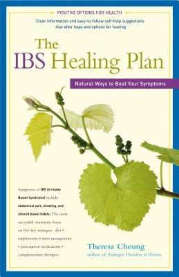 The Ibs Healing Plan: Natural Ways to Beat Your Symptoms - Theresa Cheung - cover