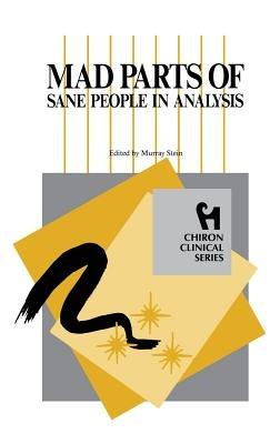 Mad Parts of Sane People in Analysis (Chiron Clinical Series) - cover