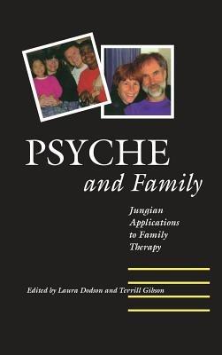 Psyche and Family: Jungian Applications to Family Therapy - Laura Sue Dodson - cover