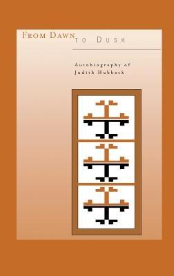From Dawn To Dusk: Autobiography of Judith Hubback - Judith Hubback - cover