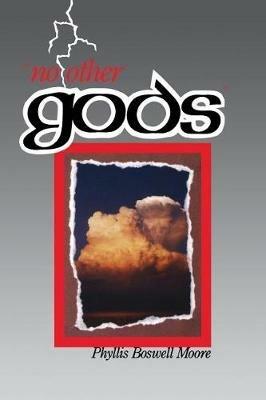 No Other Gods: An Interpretation of the Biblical Myth for a Transbiblical Age (Chiron Monograph Series) - Phyllis Moore - cover