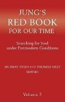 Jung`s Red Book For Our Time: Searching for Soul under Postmodern Conditions Volume 2 - cover
