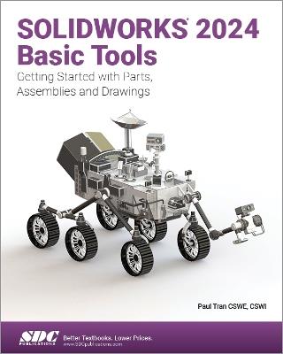 SOLIDWORKS 2024 Basic Tools: Getting Started with Parts, Assemblies and Drawings - Paul Tran - cover