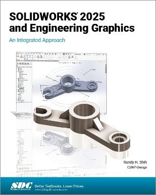 SOLIDWORKS 2025 and Engineering Graphics: An Integrated Approach - Randy H. Shih - cover