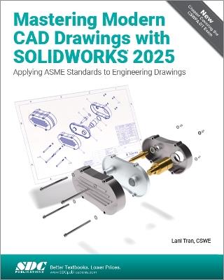 Mastering Modern CAD Drawings with SOLIDWORKS 2025: Applying ASME Standards to Engineering Drawings - Lani Tran - cover