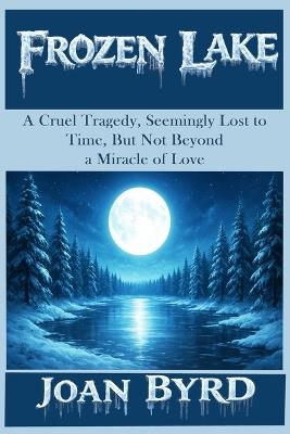 Frozen Lake - Joan Byrd - cover