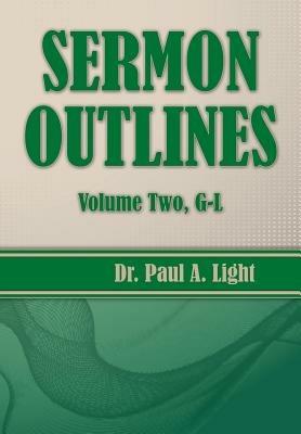 Sermon Outlines, Volume Two G-L - Paul a Light - cover