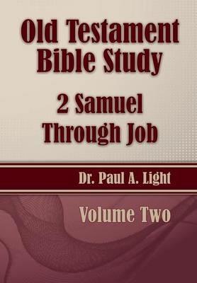 Old Testament Bible Study, 2 Samuel Through Job - Paul a Light - cover