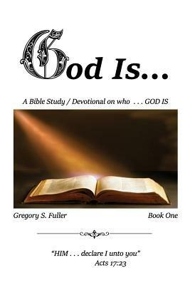 God Is . . . - Gregory S Fuller - cover