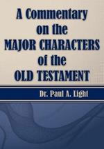 A Commentary on the Major Bible Characters of the Old Testament