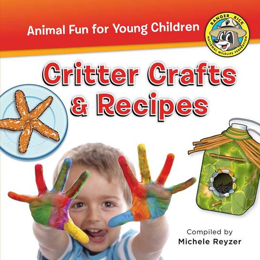 Critter Crafts & Recipes - Michele Reyzer - ebook
