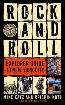 Rock and Roll Explorer Guide to New York City - Mike Katz,Crispin Kott - cover