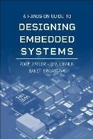 A Hands-On Guide to Designing Embedded Systems - Adam Taylor,Dan Binnun,Saket Srivastava - cover