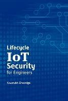 Lifecycle Iot Security for Engineers