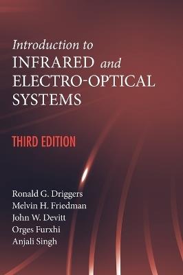 Introduction to Infrared and Electro-Optical Systems, Third Edition - Ronald Driggers,Melvin Friedman,John Devitt - cover