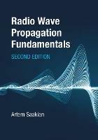 Radio Wave Propagation Fundamentals, Second Edition